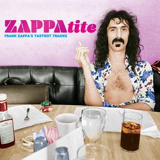 Frank Zappa’s Tastiest Tracks Collected On ZAPPAtite