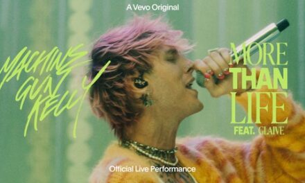 Machine Gun Kelly, Vevo release Original Live Performance  “more than life” featuring Glaive